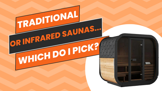 Infrared vs. Traditional Saunas: What's the Difference and Which One Is Right for You?