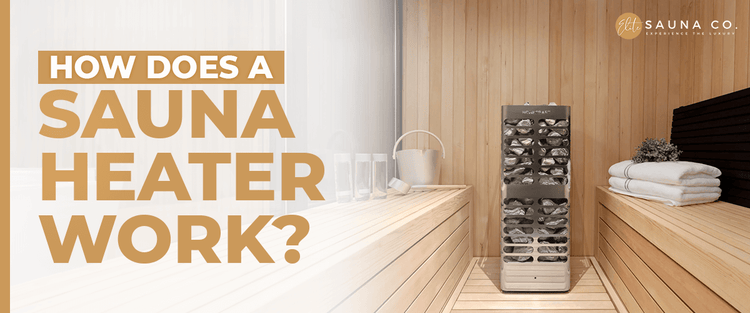 How Does a Sauna Heater Work